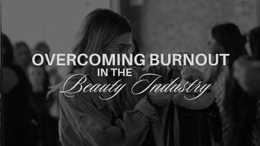 Overcoming Burnout in the Beauty Industry